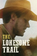 The Lonesome Trail (2019) Sub Indo